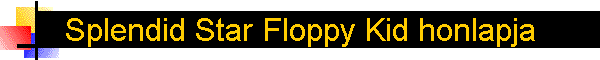 Splendid Star Floppy Kid honlapja